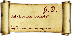 Jakubovics Dezső névjegykártya